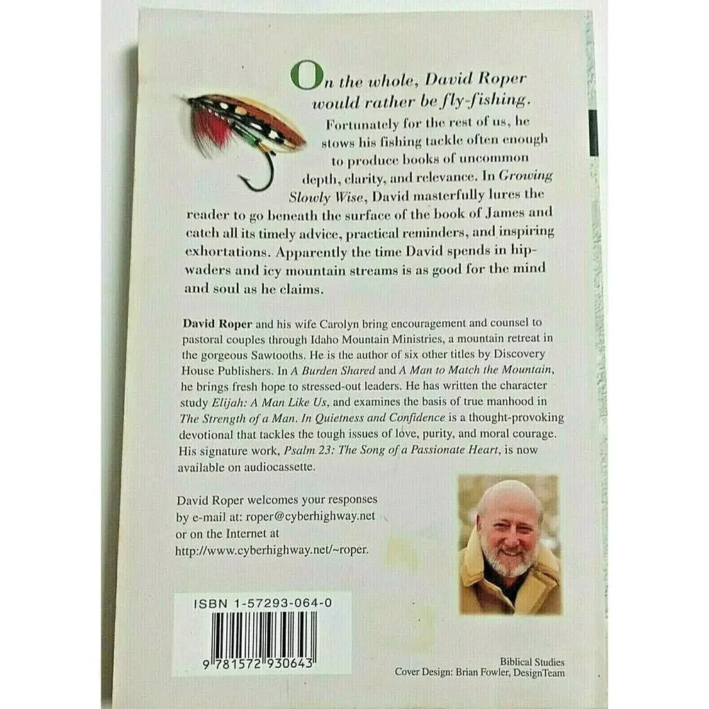 Growing Slowly Wise : Building a Faith That Works 2000 Book on Wisdom D. Roper